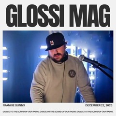 Frankie Gunns - Glossi Mag Radio