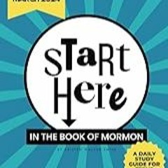 Get FREE B.o.o.k Start Here in the Book of Mormon (January - March 2024): A Teen's Daily Study Gui