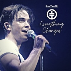 Take That - Everything Changes(BradTheLAD Remix)