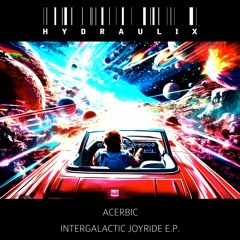 Acerbic - Intergalactic Joyride - Preview