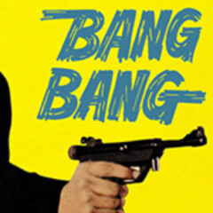 BANG BANG