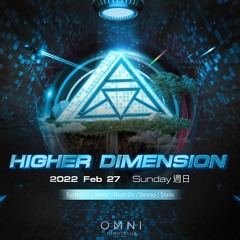 Live Set @ Higher Dimension x Omni - 2022/2/27