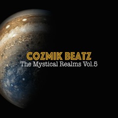 Cozmik Beatz: The Mystical Realms Vol. 5