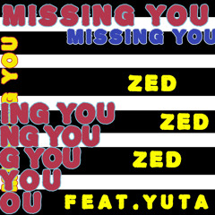 Missing you (feat. Yuta) (prod. Urbs)