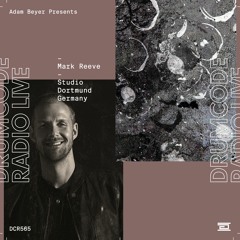 DCR565 – Drumcode Radio Live – Mark Reeve Studio Mix recorded in Dortmund
