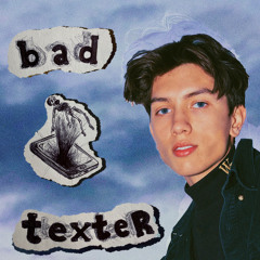 Bad Texter
