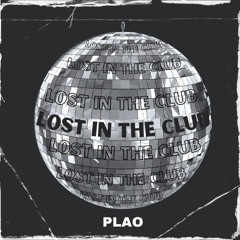 Lost In The Club