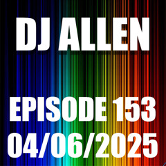 Episode 153 - 04/06/2025