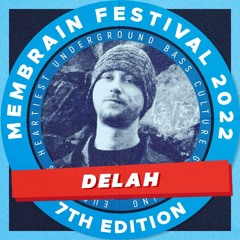Delah - Membrain Festival 2022 - Promo Mix