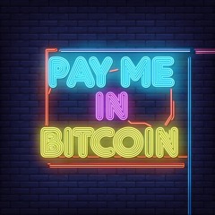 PAY ME IN BITCOIN