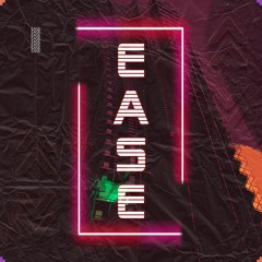 Ease
