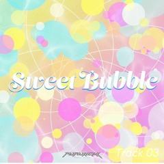 式部めぐり - Sweet Bubble (Purukichi Remix)