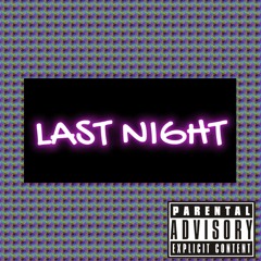 LAST NIGHT (feat. Cedes)