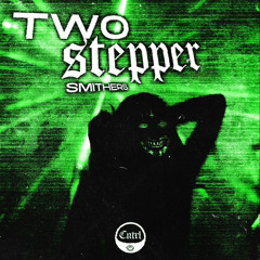 SMITHERS - TWO STEPPER
