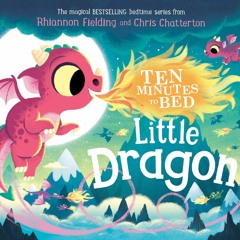 get [❤ PDF ⚡] Little Dragon (Ten Minutes to Bed) ipad