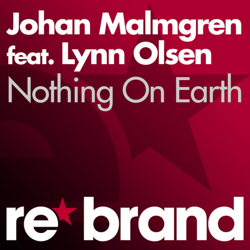 Johan Malmgren feat. Lynn Olsen - Nothing On Earth (Dub Mix)