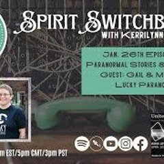 Spirit Switchboard   Gail   Mel Willis   Lucky Paranormal