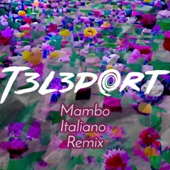 Dean Martin Mambo Italiano (T3L3PORT Remix)