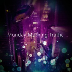 Monday Morning Traffic