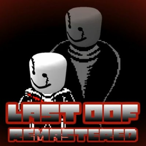 Undertale: Last Breath - An Enigmatic Encounter (Remastered) (Oof'd)