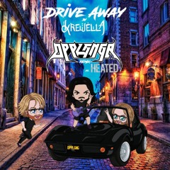 Drive Away - Krewella (DPPLGNGR Ft. HEATED Remix)