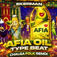 AFIA OIL – CHALGA FOLK TYPE BEAT