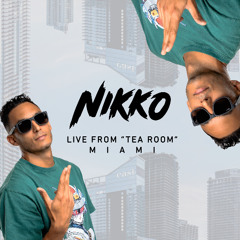 NIKKO - Live From Tea Room Miami