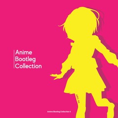 『Anime Bootleg Collection 4』XFD