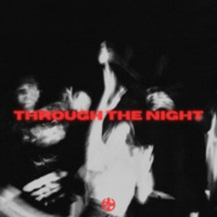 Through The Night ft. Rory Khan Mohon