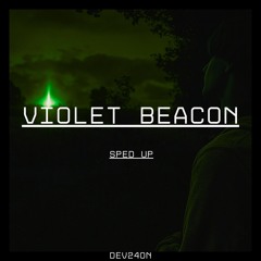 Violet Beacon (Sped Up)