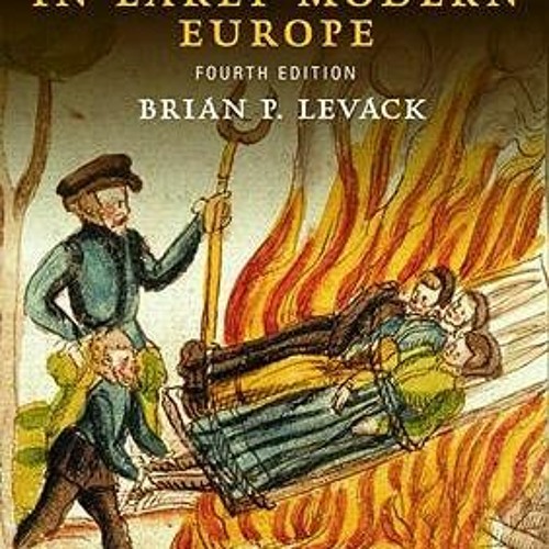 [VIEW] EPUB KINDLE PDF EBOOK The Witch-Hunt in Early Modern Europe by  Brian P. Levack ✉️