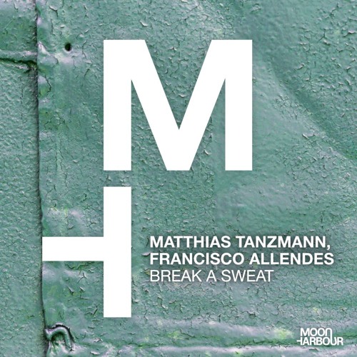 Matthias Tanzmann, Francisco Allendes - Break A Sweat