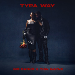 Typa Way (feat. Eight9FLY)