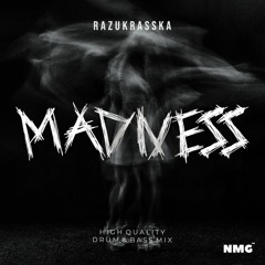 NMG Drum & Bass Mix #016 "Madness" by Razukrasska