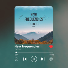 New Frequencies