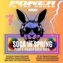 SOCA In Spring Part 1: Power Soca 2024