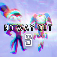 NO WAY OUT (Pre-Release)