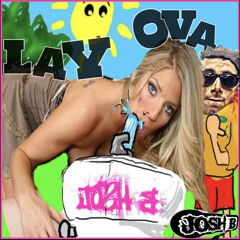 Josh B - Lay OvA