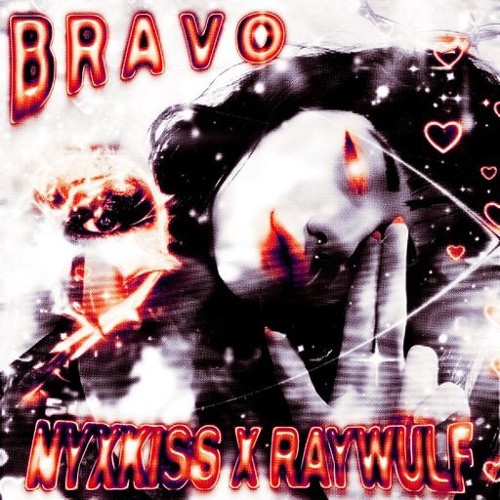 B R A V O w/ RAYWULF