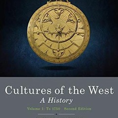 [GET] KINDLE PDF EBOOK EPUB Cultures of the West: A History, Volume 1: To 1750 by  Cl