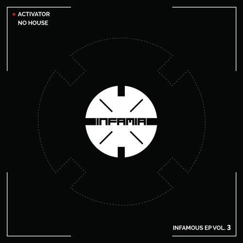 INF051 -  Activator "No House" (Original Mix) (Preview) (Infamia Records) (Out Now)