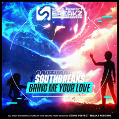SOUTHBREAKS - Bring me your love - (Original mix)