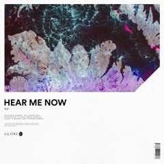 TLT - Hear Me Now