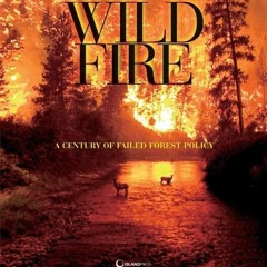 DOWNLOAD/PDF The Wildfire Reader: A Century of Failed Forest Policy