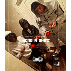 Send a shot ft.TopStepper25 & Ziire