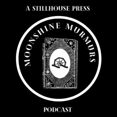 Moonshine Murmurs: Re-vision (Episode One)
