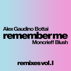 Alex Gaudino & Bottai - Remember Me - (Alex Gaudino & Hiisak Rmx)
