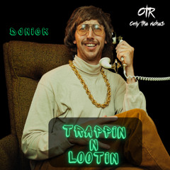 Djnick - Trappin N Lootin