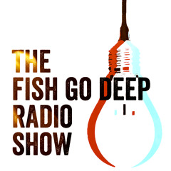 Fish Go Deep Radio 2024-9-320