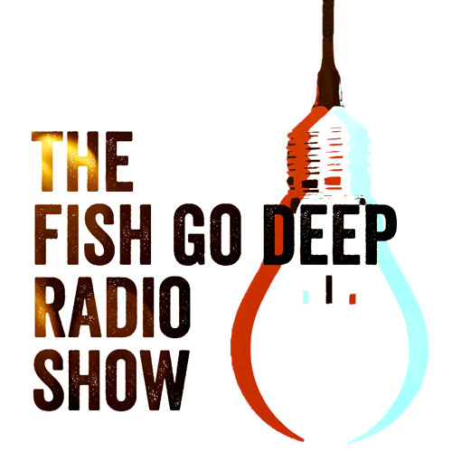 Fish Go Deep Radio 2024-8-320